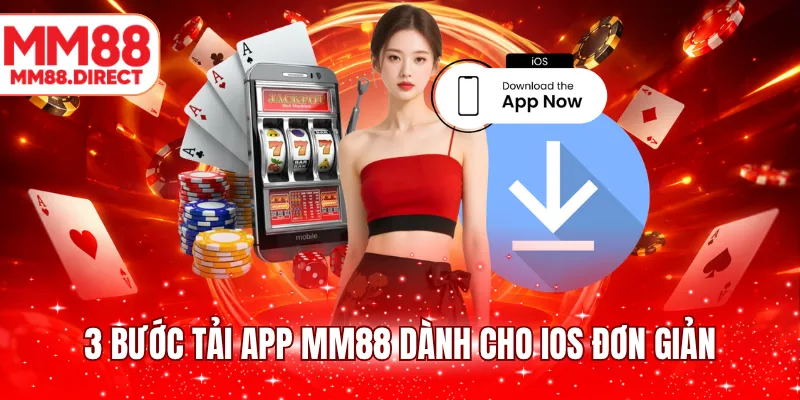3 bước tải app MM88 dành cho iOS đơn giản