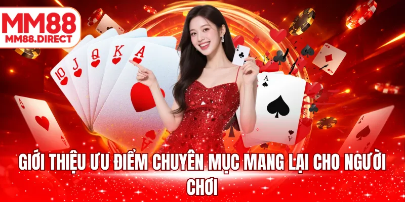 Giới thiệu ưu điểm chuyên mục mang lại cho người chơi