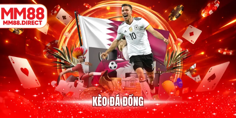 kèo đá đồng