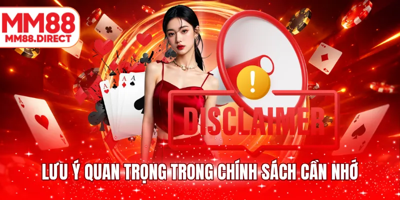 Lưu ý quan trọng trong chính sách cần nhớ