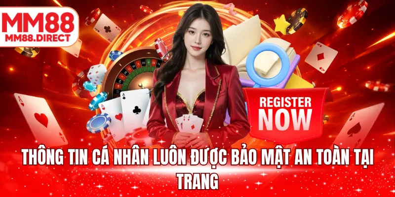 Thông tin cá nhân luôn được bảo mật an toàn tại trang