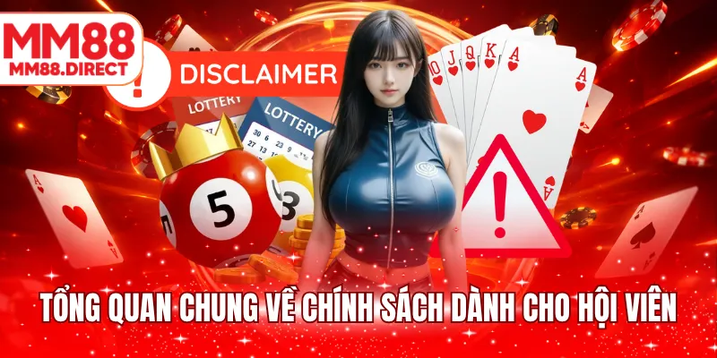 Tổng quan chung về chính sách dành cho hội viên