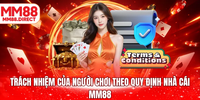 Trách nhiệm của người chơi theo quy định nhà cái MM88
